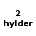 2 hylder