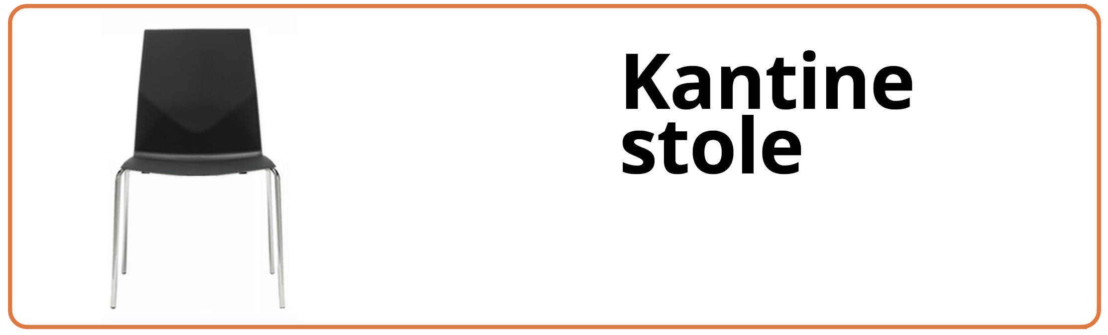 Four Design kantinestole